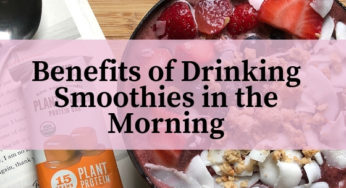BENEFITS OF MORNING SMOOTHIES