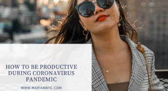 HOW TO BE PRODUCTIVE DURING CORONAVIRUS PANDEMIC