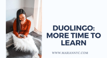 DUOLINGO: MORE TIME TO LEARN