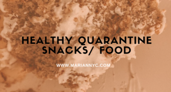 FAVORITE HEALTHY QUARANTINE SNACKS/ FOOD