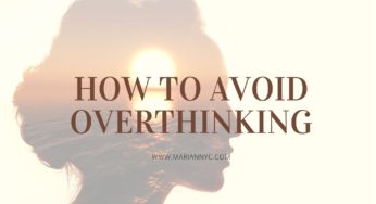 How to Avoid OverThinking