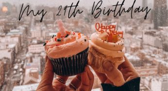 HOW I SPENT MY 29TH BIRTHDAY