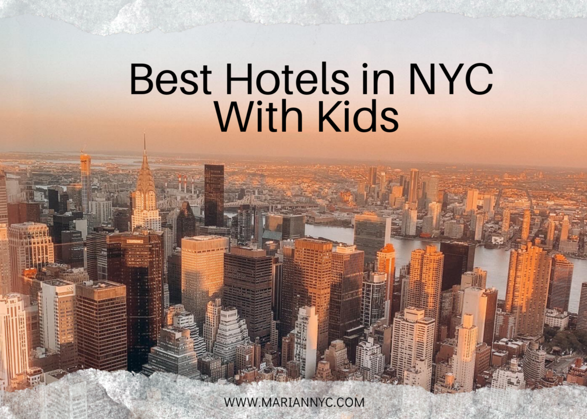 Best Hotels in NYC With Kids